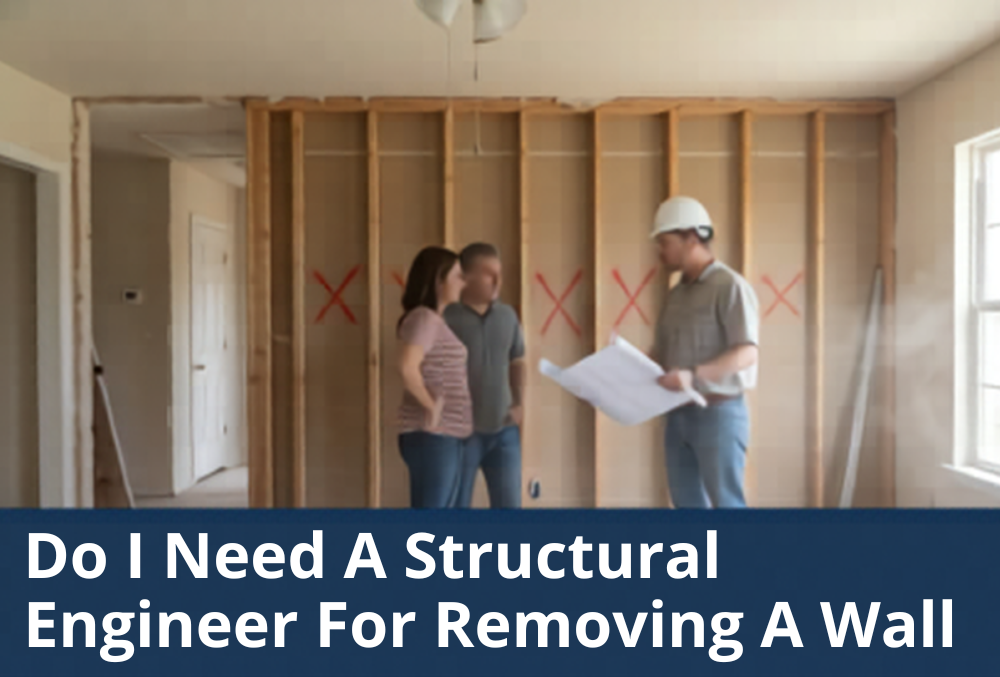 Do I Need A Structural Engineer For Removing A Wall